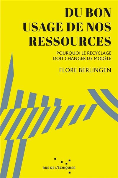 Du bon usage de nos ressources : pourquoi le recyclage doit changer de modèle