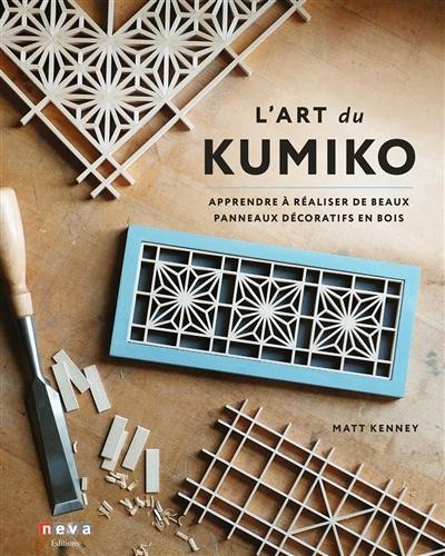 L'art du kumiko : apprendre à réaliser de beaux panneaux décoratifs en bois L'art du kumiko : apprendre à réaliser de beaux panneaux décoratifs en bois