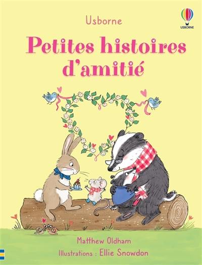 Petites histoires d'amitié Petites histoires d'amitié