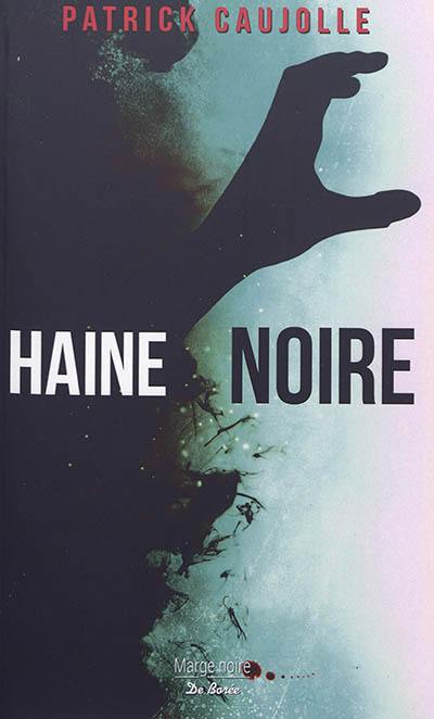 Haine noire Haine noire