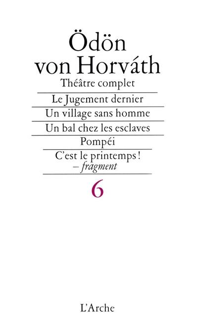 Théâtre complet. Vol. 6