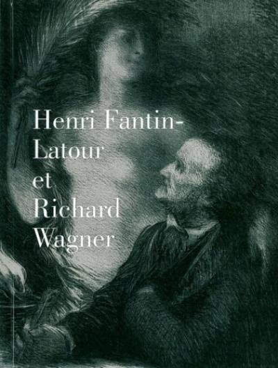Henri Fantin-Latour et Richard Wagner : exposition, Nantes, Musée des beaux-arts, du 17 janvier au 17 avril 2008 Henri Fantin-Latour et Richard Wagner : exposition, Nantes, Musée des beaux-arts, du 17 janvier au 17 avril 2008