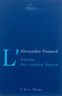 L'année des treize lunes : récit