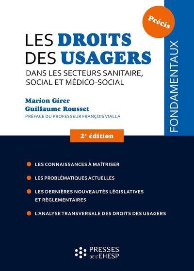 Les droits des usagers dans les secteurs sanitaire, social et médico-social Les droits des usagers dans les secteurs sanitaire, social et médico-social