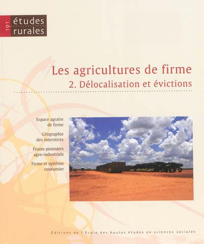 Etudes rurales, n° 191. Les agricultures de firme (2) : délocalisation et évictions Etudes rurales, n° 191. Les agricultures de firme (2) : délocalisation et évictions