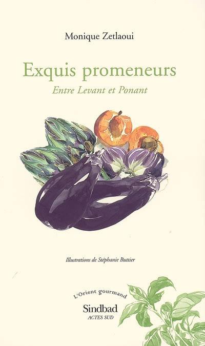 Exquis promeneurs : entre levant et ponant Exquis promeneurs : entre levant et ponant