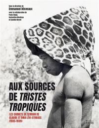 Aux sources de Tristes tropiques : les carnets de terrain de Claude et Dina Lévi-Strauss (1935-1939)