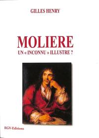 Molière : un inconnu illustre ?
