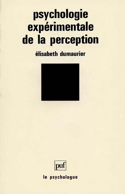 Psychologie expérimentale de la perception Psychologie expérimentale de la perception