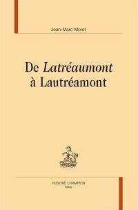 De Latréaumont à Lautréamont